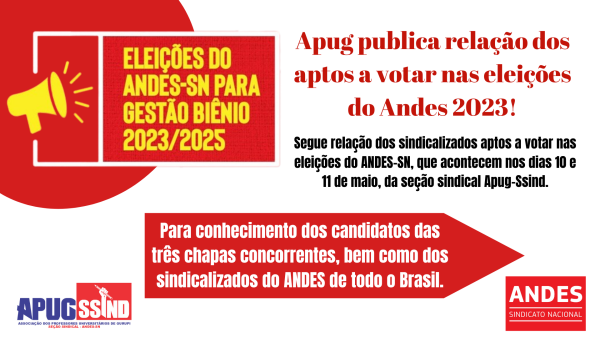 Apug publica relação dos aptos a votar nas eleições do Andes 2023