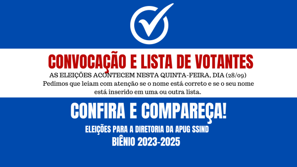 COMISSÃO ELEITORAL DIVULGA CONVOCAÇÃO E LISTA DE VOTANTES PARA ELEIÇÕES APUG SSIND 2023