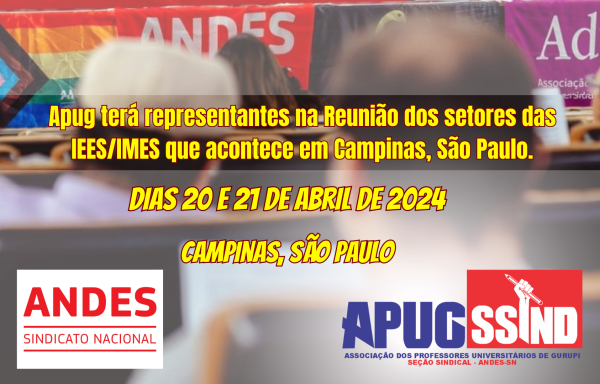 Apug terá representantes na Reunião do Setor das IEES/IMES que acontece em Campinas, São Paulo