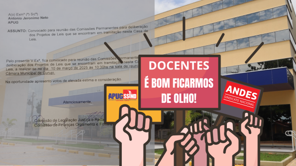 APUG convoca docentes para reunião na Câmara e mantém pressão sobre mudanças na previdência municipal