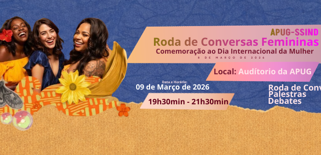 #htmlcaption_13399 APUG promove Roda de Conversas Femininas em celebração ao Dia Internacional da Mulher